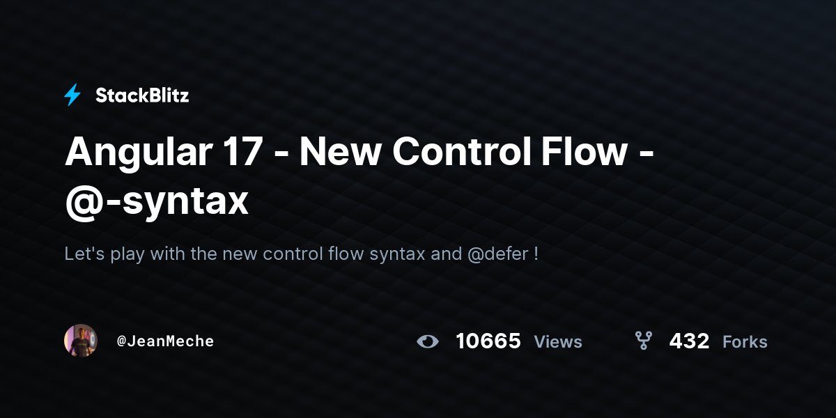 Angular 17 - New Control Flow - @-syntax - StackBlitz