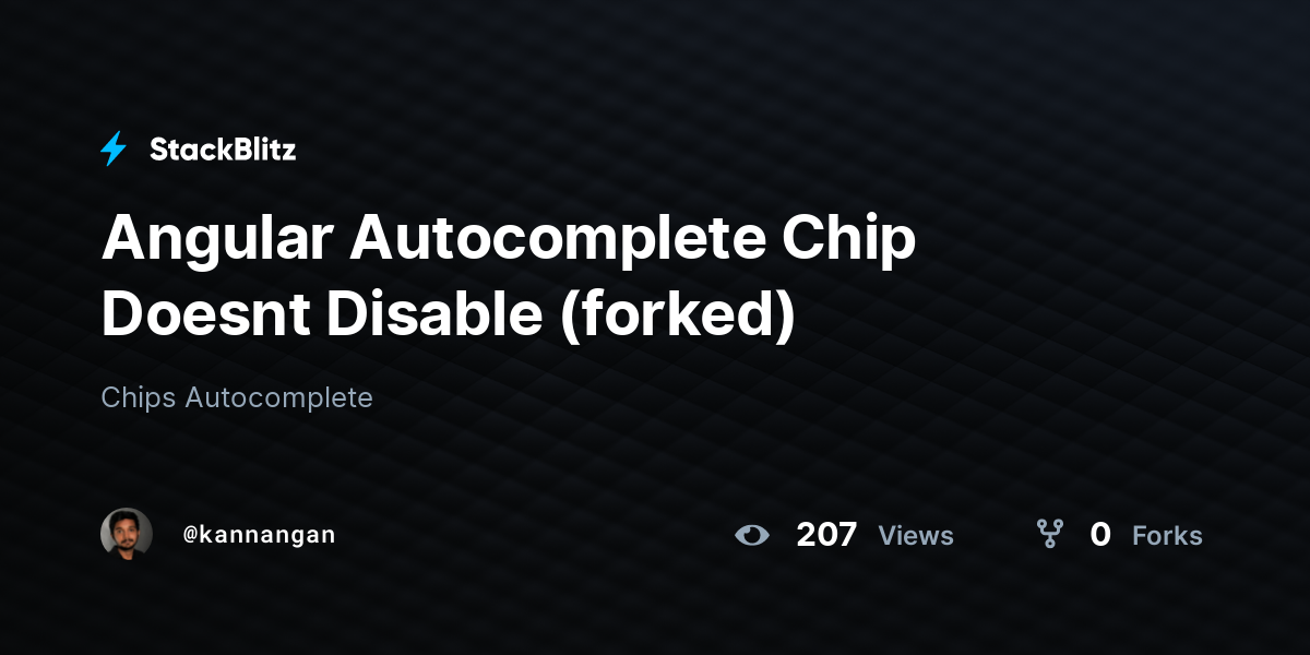 Angular Chip Doesnt Disable (forked) StackBlitz