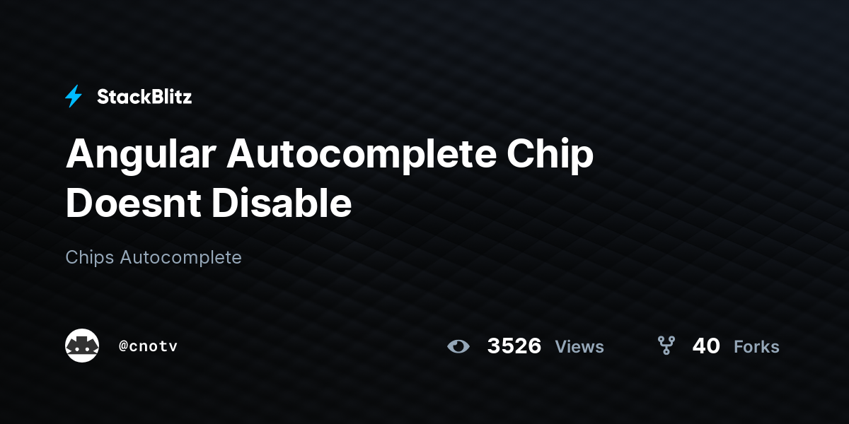 Angular Autocomplete Chip Doesnt Disable - StackBlitz