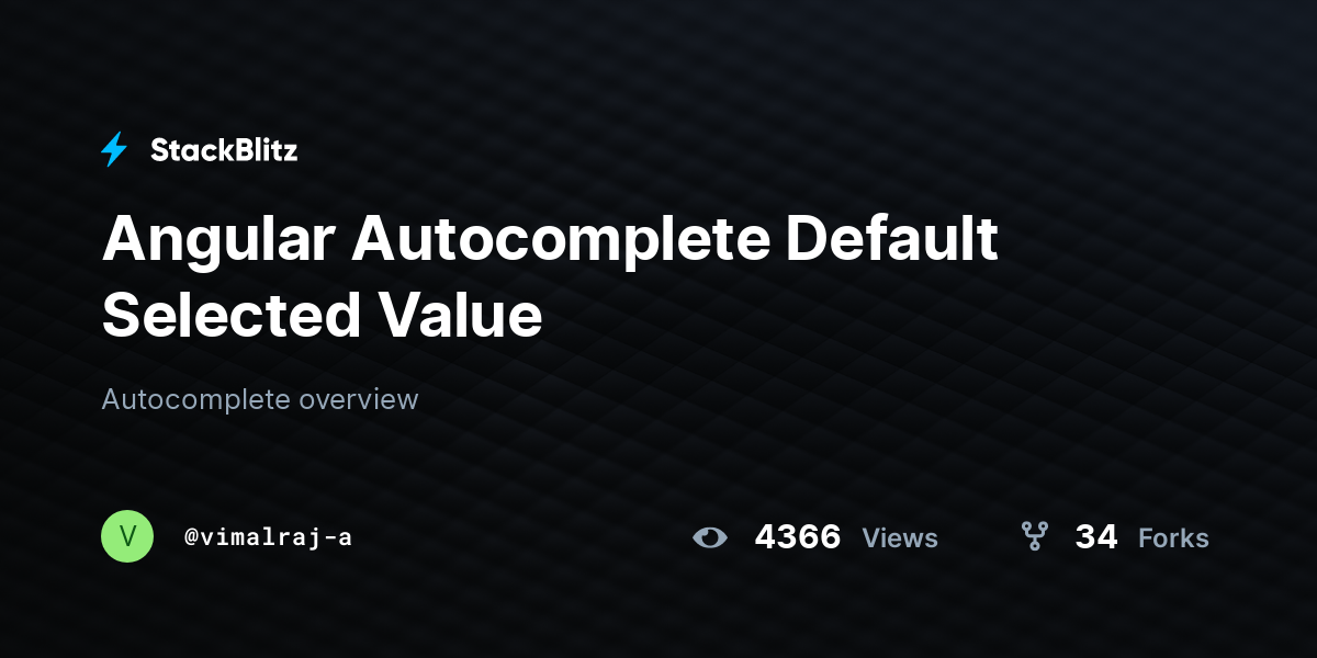 Angular Autocomplete Default Selected Value - StackBlitz