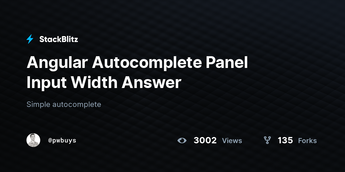 Angular Autocomplete Panel Input Width Answer - StackBlitz