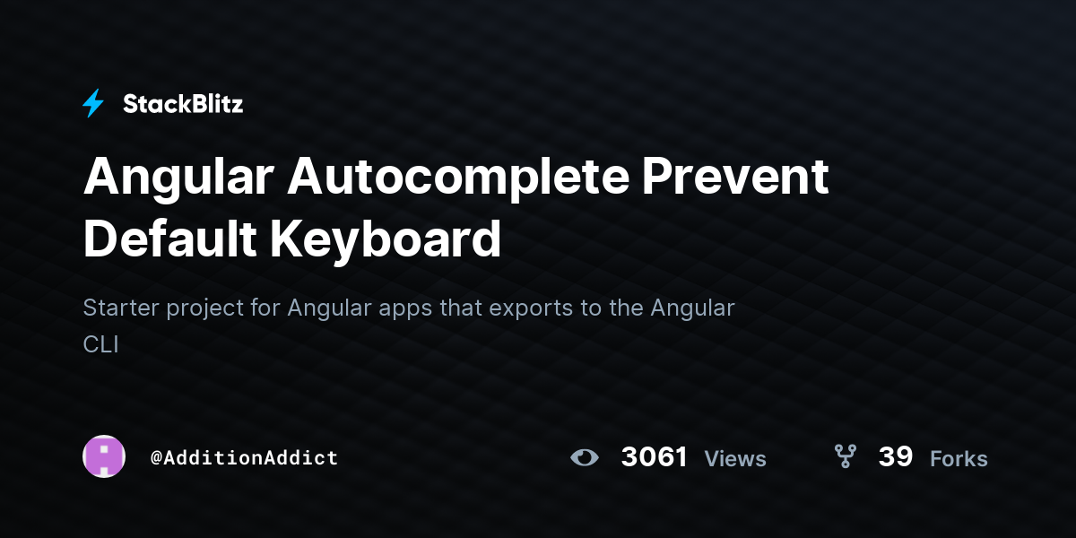 Angular Autocomplete Prevent Default Keyboard - StackBlitz