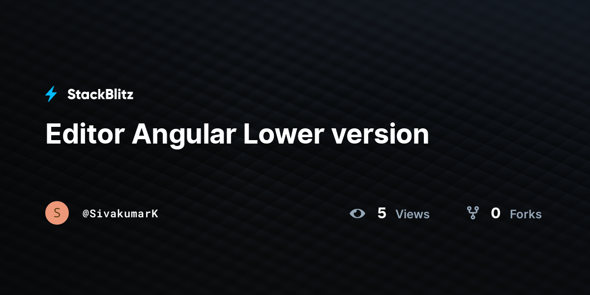 Editor Angular Lower version - StackBlitz