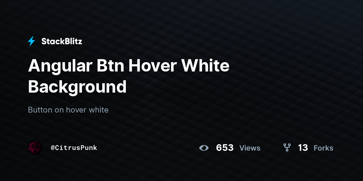 Angular Btn Hover White Background - StackBlitz