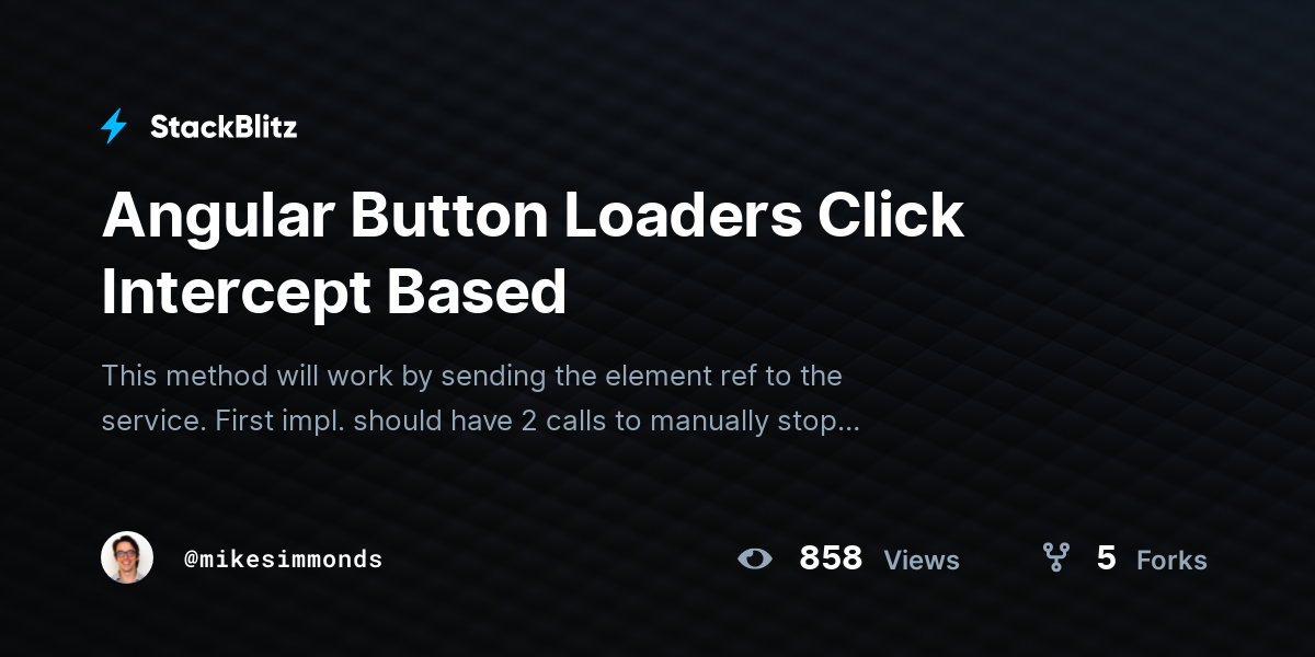 Angular Button Loaders Click Intercept Based - StackBlitz