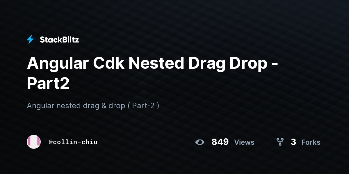 Angular Cdk Nested Drag Drop -Part2 - StackBlitz