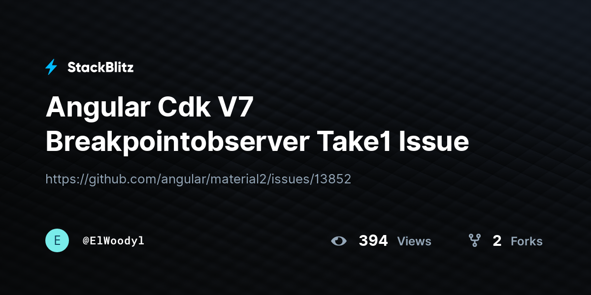 Angular Cdk V7 Breakpointobserver Take1 Issue - StackBlitz