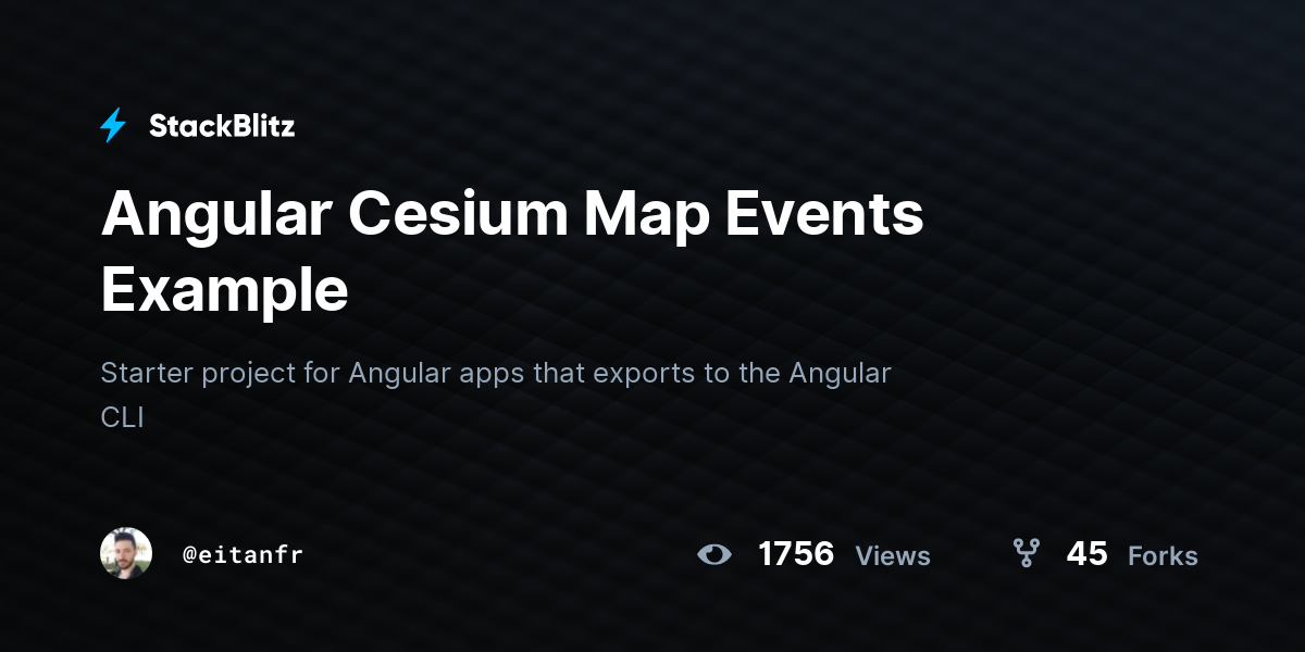 Angular Cesium Map Events Example - StackBlitz