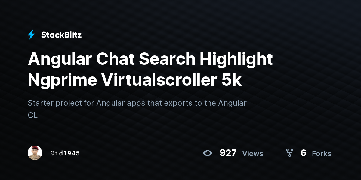 Angular Chat Search Highlight Ngprime Virtualscroller 5k - StackBlitz