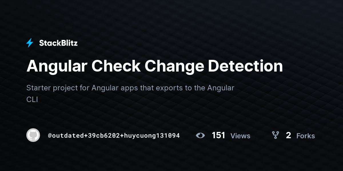 Angular Check Change Detection - StackBlitz