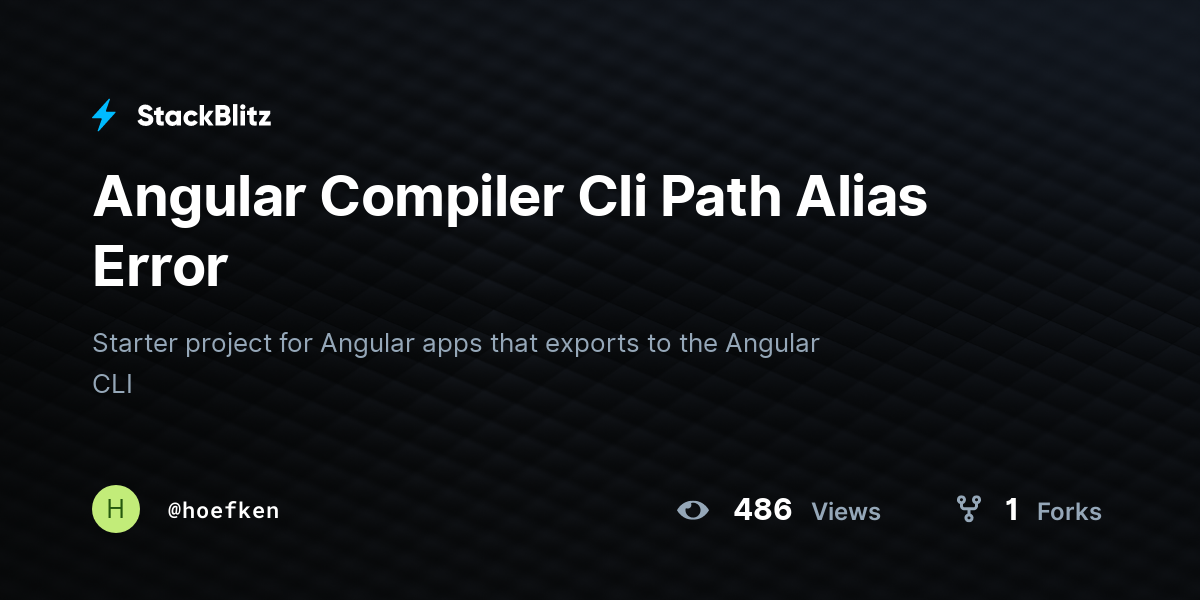 Angular Compiler Cli Path Alias Error - StackBlitz