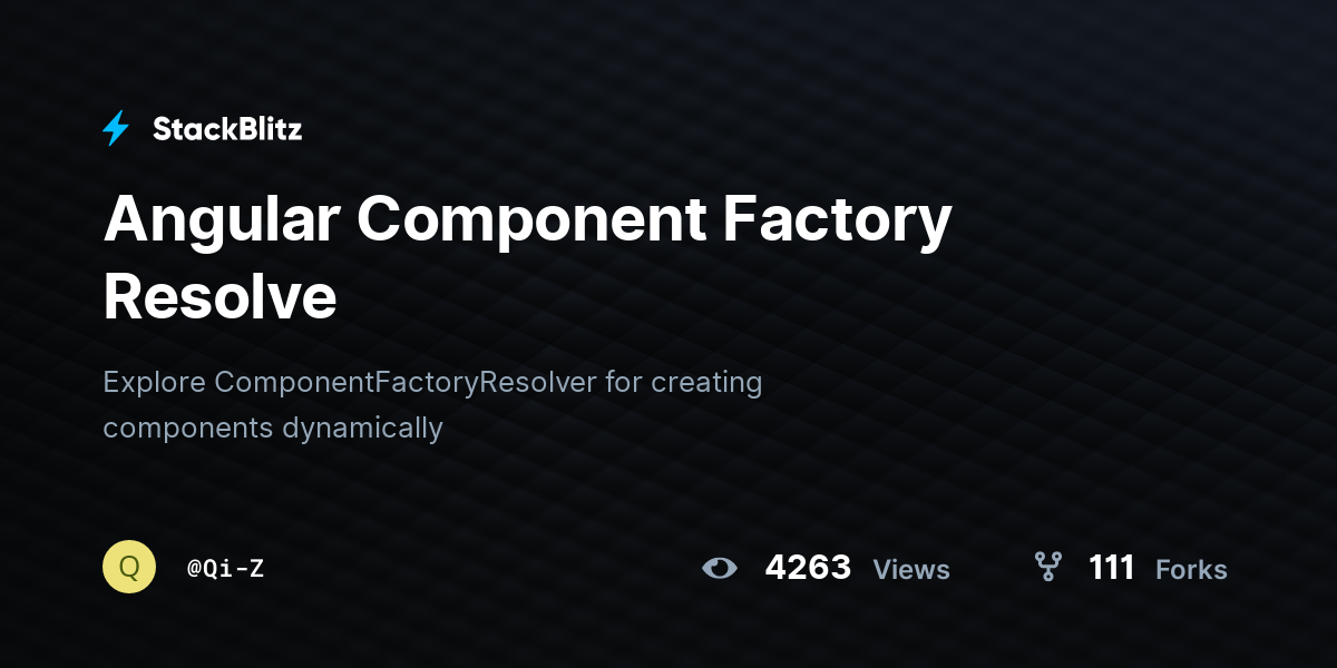 Angular Component Factory Resolve - StackBlitz