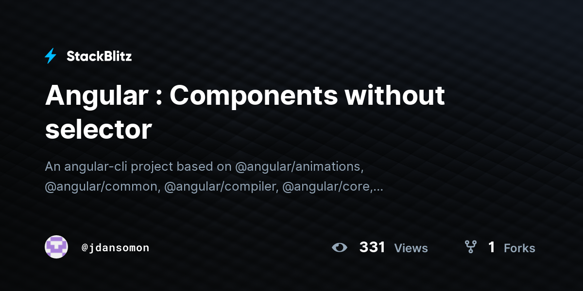 Angular : Components without selector - StackBlitz