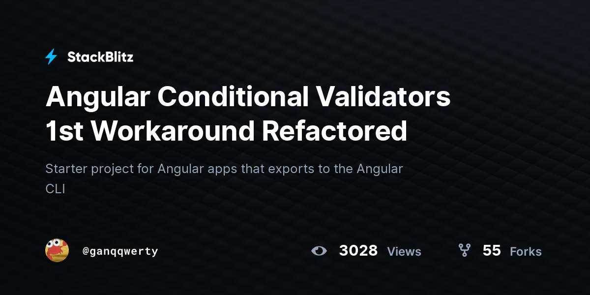 Angular Conditional Validators 1st Workaround Refactored - StackBlitz