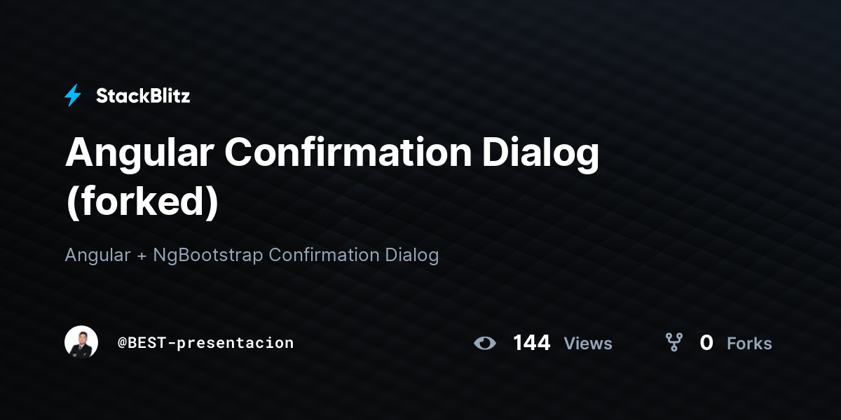 Angular Confirmation Dialog (forked) - StackBlitz