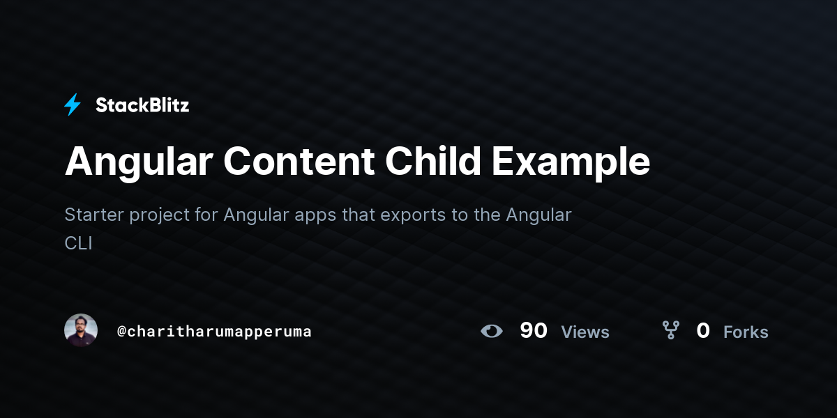Angular Content Child Example - StackBlitz