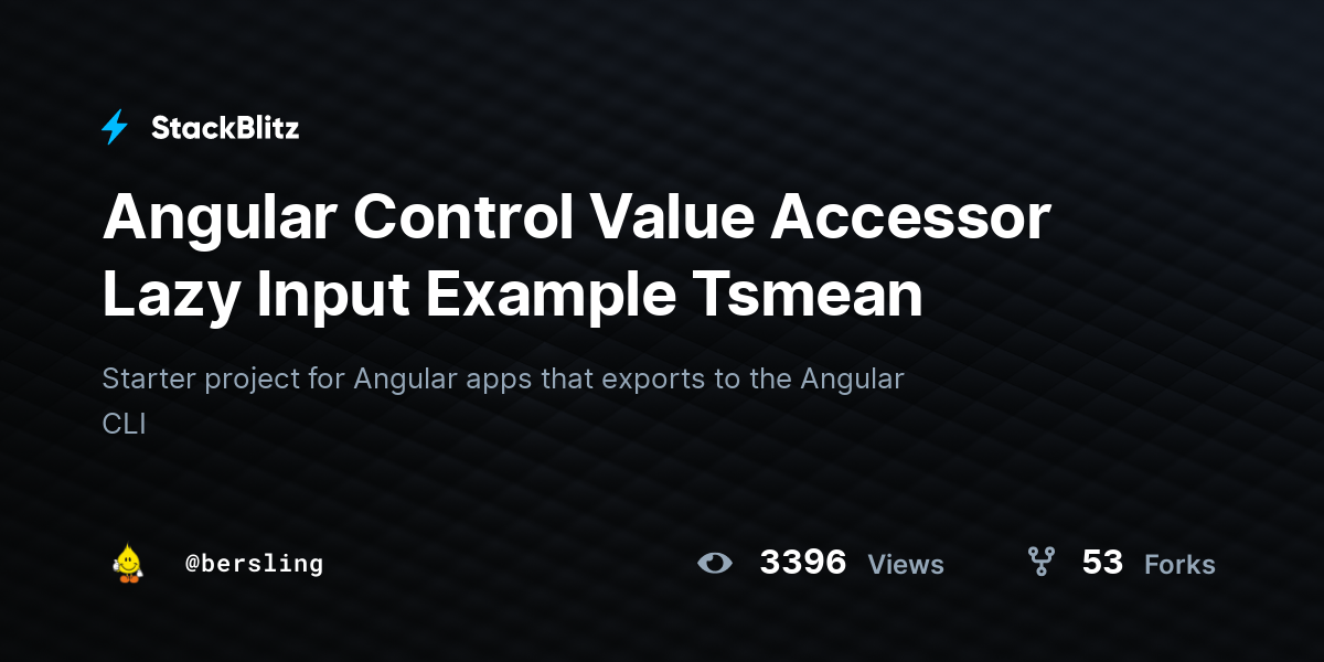 Angular Control Value Accessor Lazy Input Example Tsmean - StackBlitz