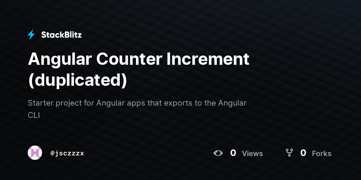 Angular Counter Increment (duplicated) - StackBlitz