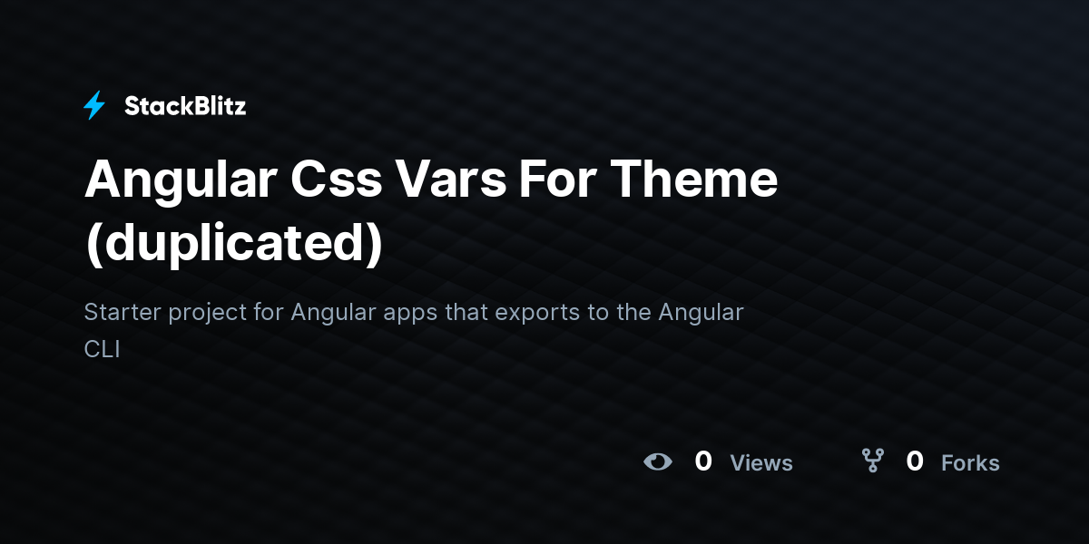 Angular Css Vars For Theme (duplicated) - StackBlitz