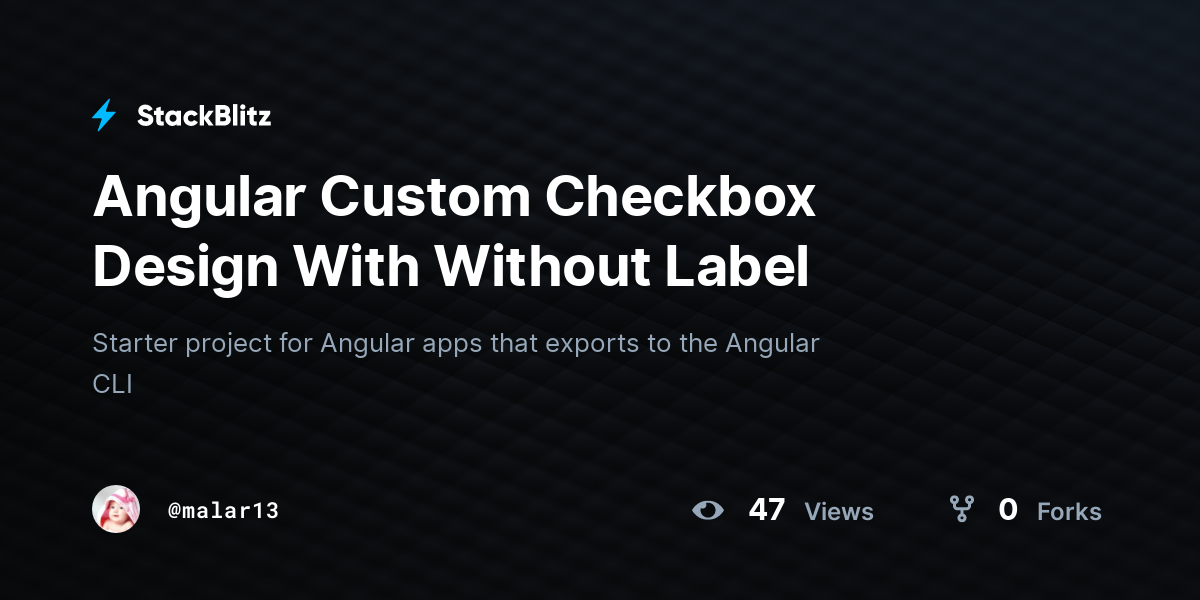 Angular Custom Checkbox Design With Without Label - StackBlitz