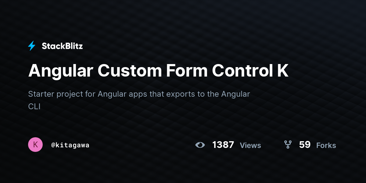Angular Custom Form Control K - StackBlitz