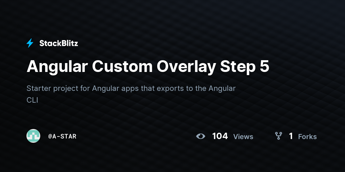 Angular Custom Overlay Step 5 - StackBlitz