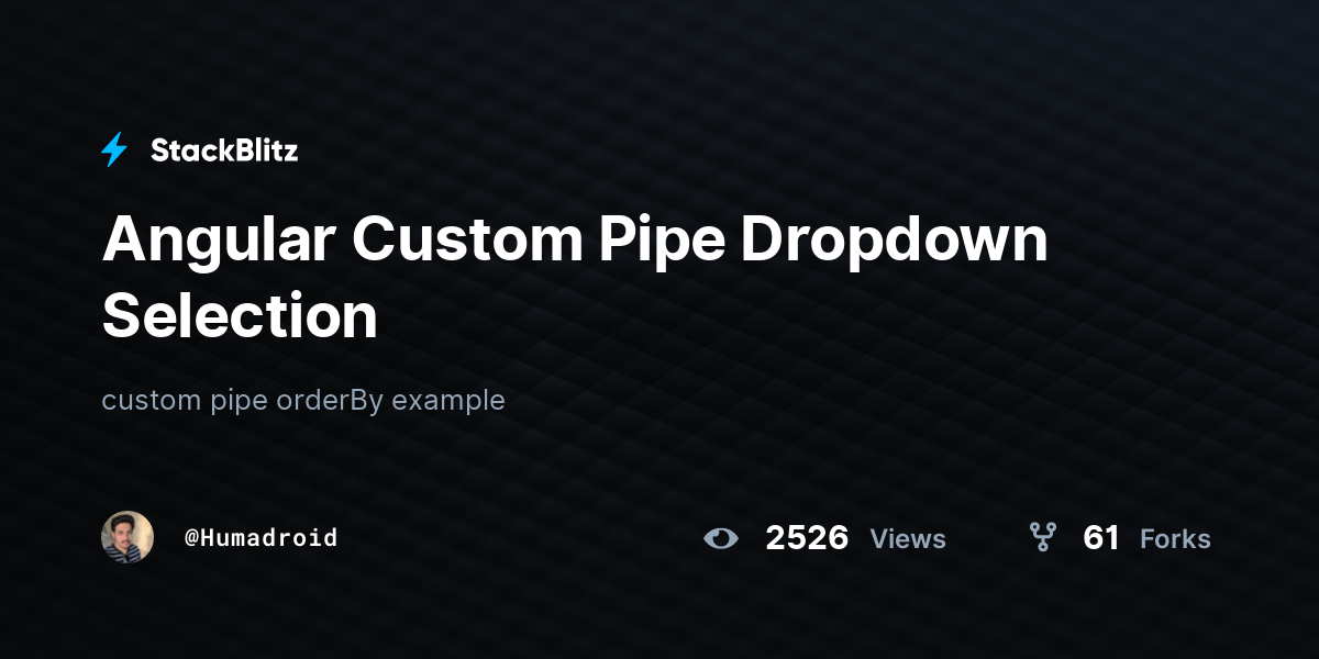 Angular Custom Pipe Dropdown Selection - StackBlitz