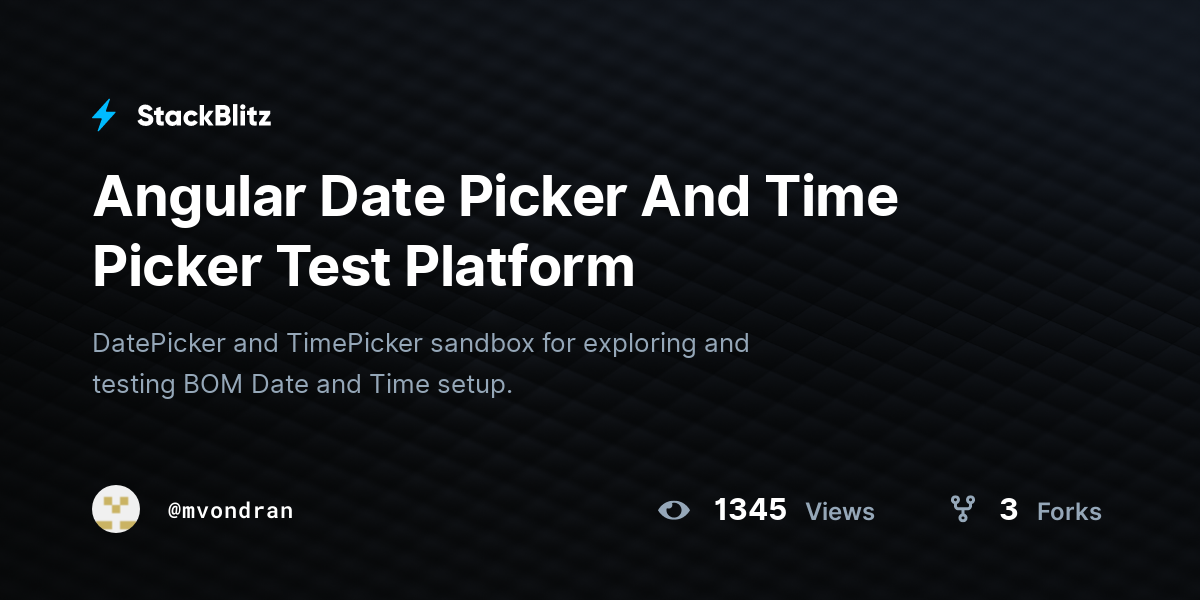 Angular Date Picker And Time Picker Test Platform - StackBlitz