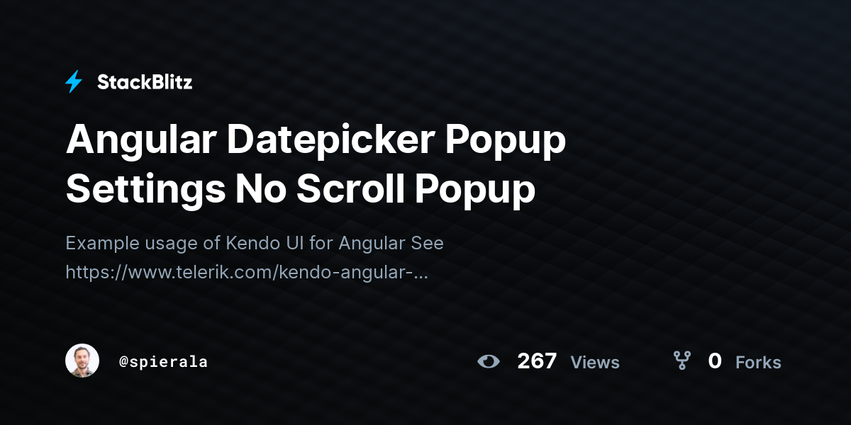 Angular Datepicker Popup Settings No Scroll Popup - StackBlitz