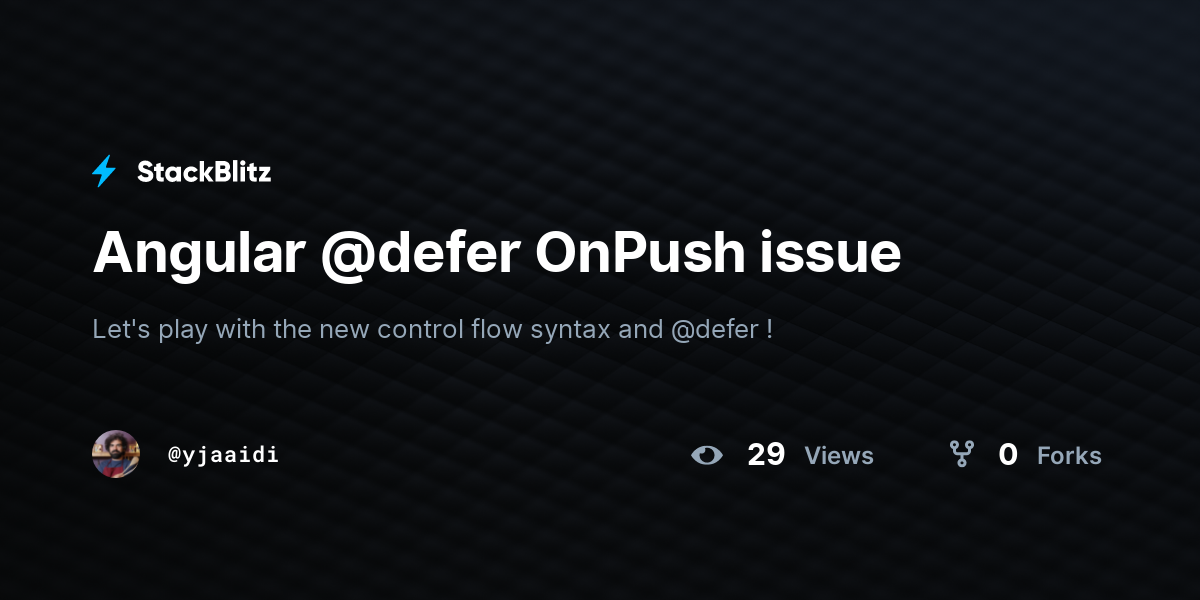 Angular @defer OnPush issue - StackBlitz