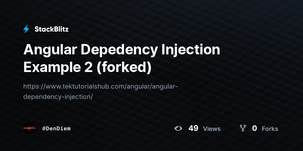 Angular Depedency Injection Example 2 (forked) StackBlitz
