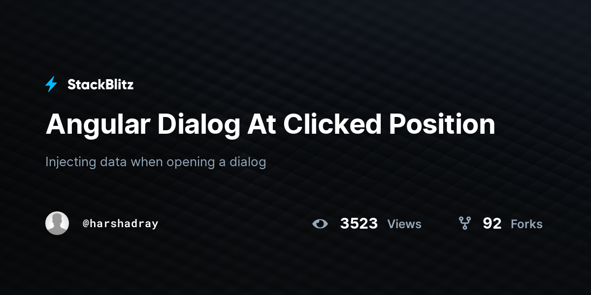 Angular Dialog At Clicked Position - StackBlitz