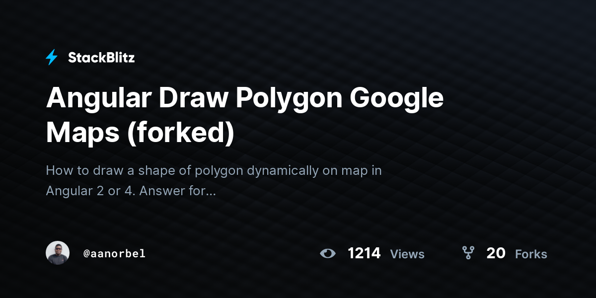 Angular Draw Polygon Google Maps (forked) - StackBlitz