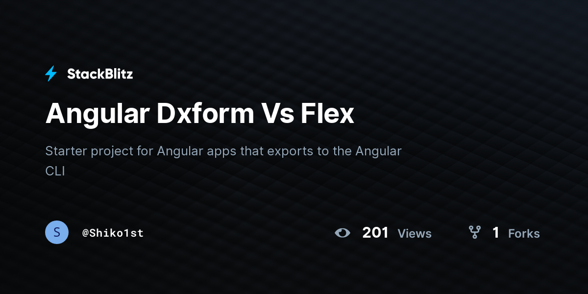 Angular Dxform Vs Flex - StackBlitz