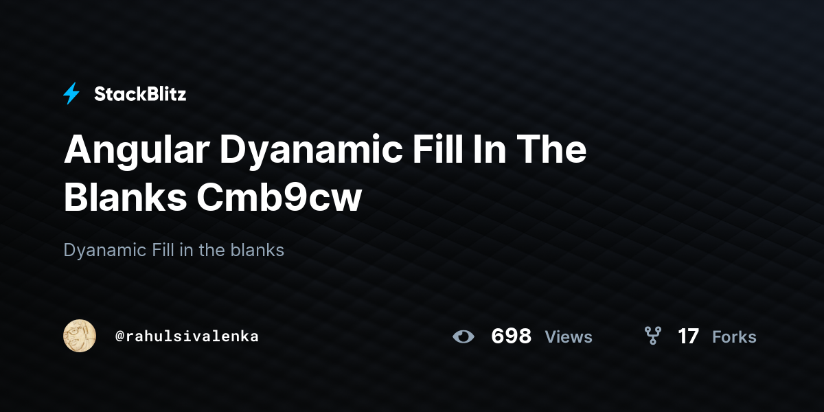 Angular Dyanamic Fill In The Blanks Cmb9cw - StackBlitz
