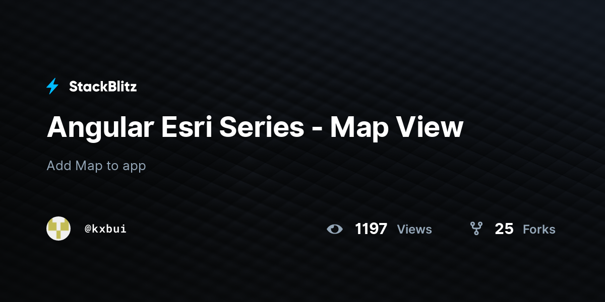 Angular Esri Series - Map View - StackBlitz
