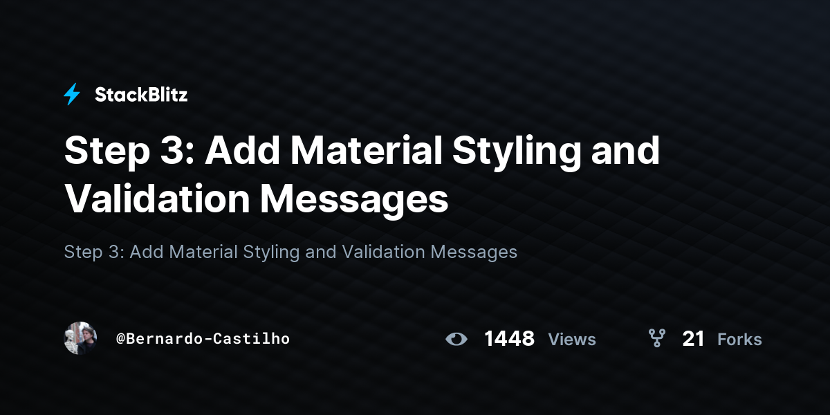Step 3: Add Material Styling and Validation Messages - StackBlitz
