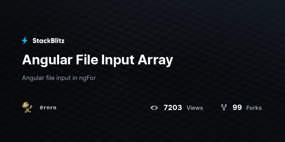 Angular File Input Array - StackBlitz