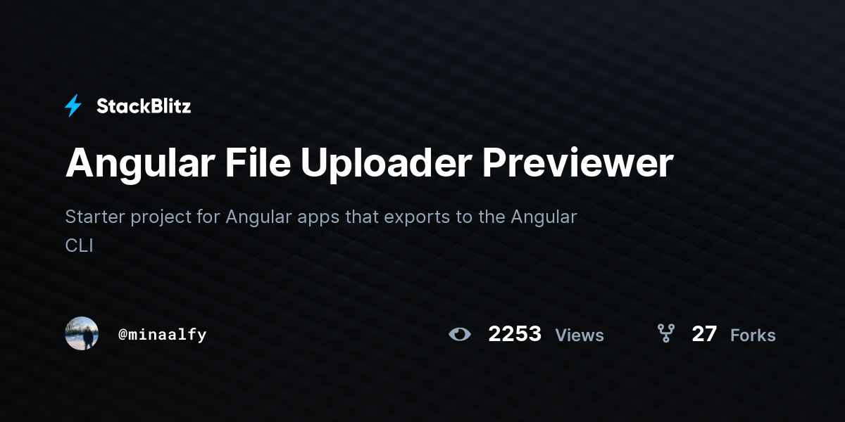 Angular File Uploader Previewer - StackBlitz