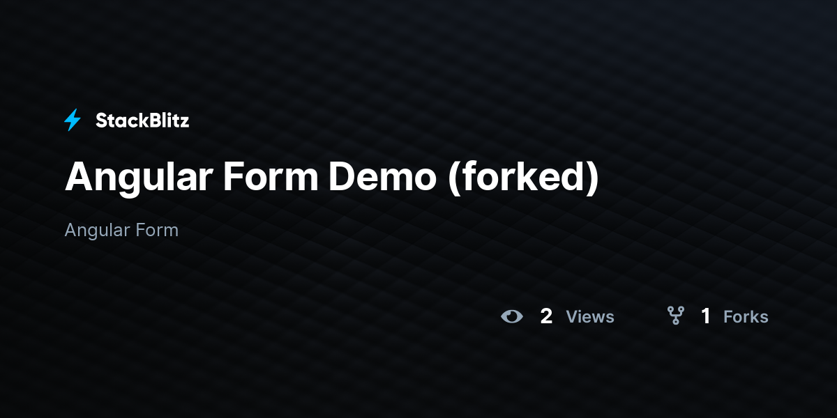 Angular Form Demo (forked) - StackBlitz