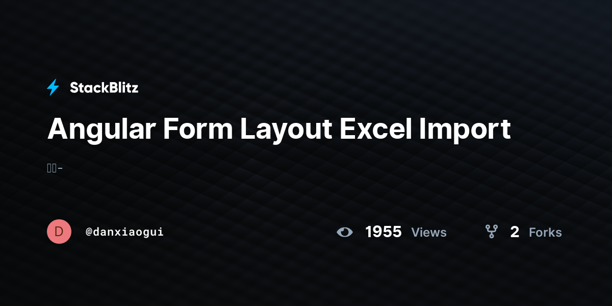 Angular Form Layout Excel Import - StackBlitz