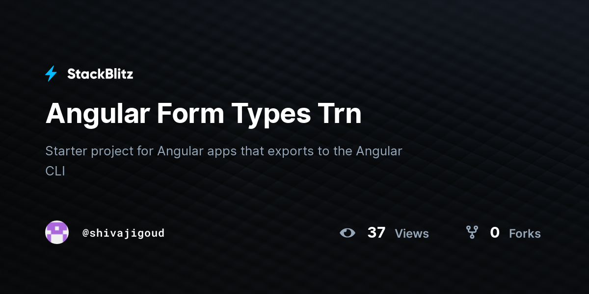 Angular Form Types Trn - StackBlitz