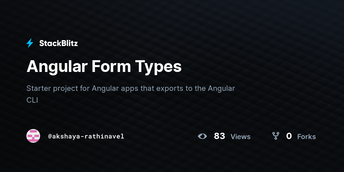 Angular Form Types - StackBlitz