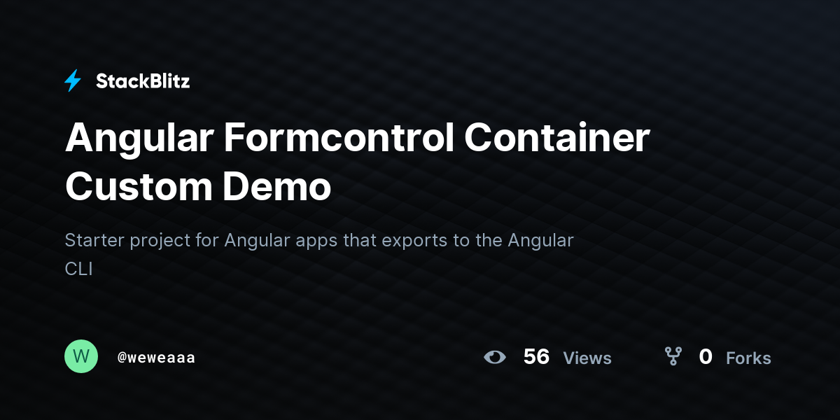 Angular Formcontrol Container Custom Demo - StackBlitz