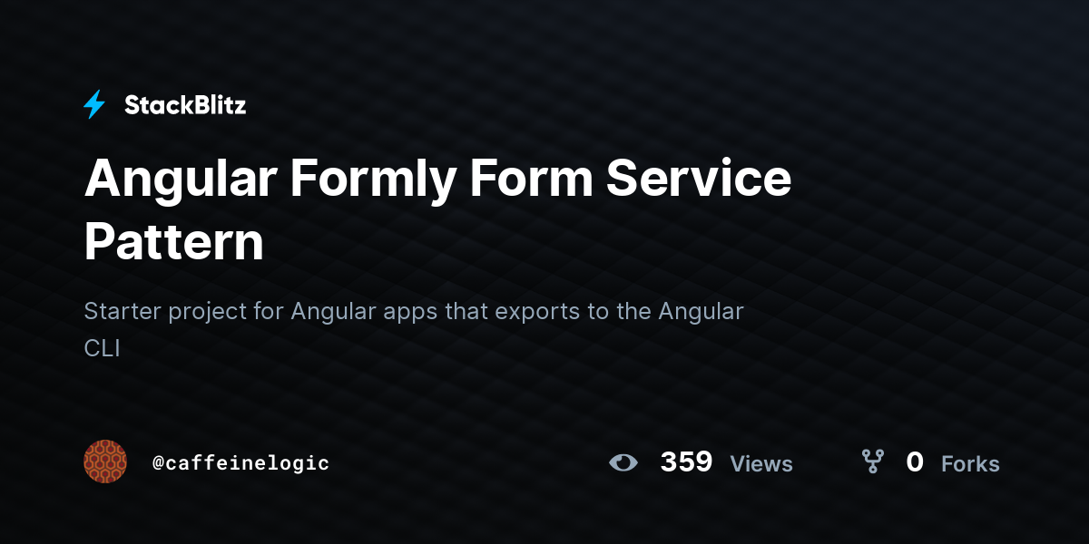 Angular Formly Form Service Pattern - StackBlitz