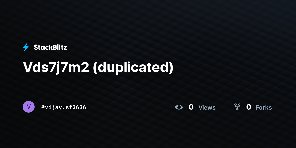Vds7j7m2 (duplicated) - StackBlitz