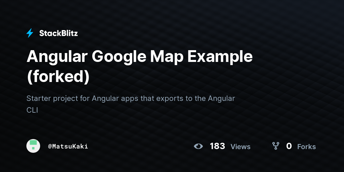 Angular Google Map Example (forked) - StackBlitz