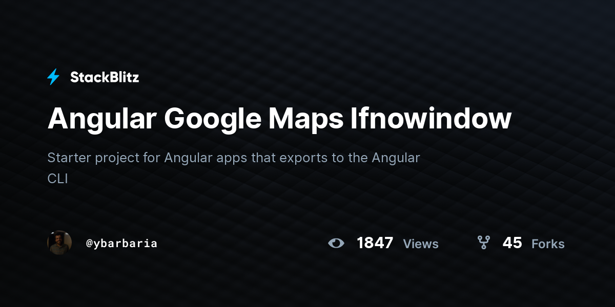 Angular Google Maps Ifnowindow - StackBlitz