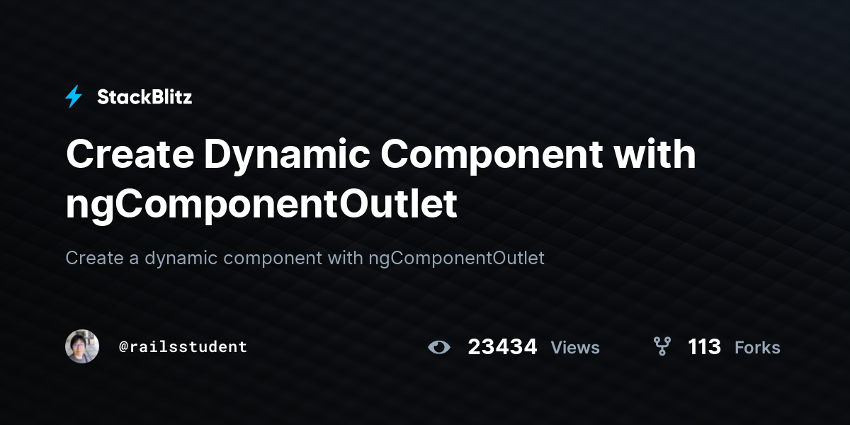Create Dynamic Component with ngComponentOutlet - StackBlitz