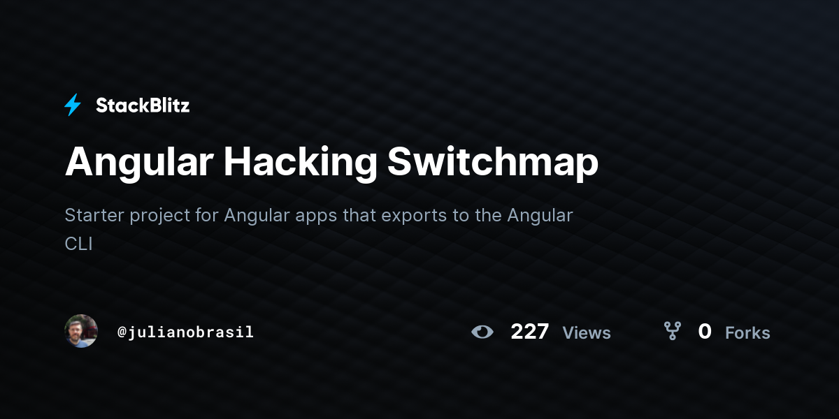 Angular Hacking Switchmap - StackBlitz